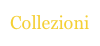 Collezioni