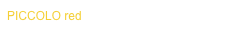PICCOLO red